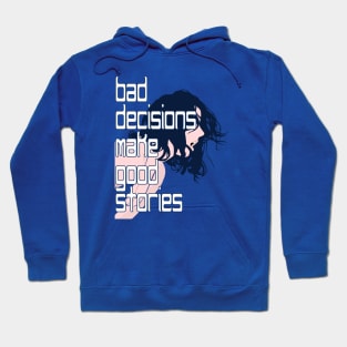 Bad Decisions Hoodie